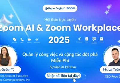 Zoom & Repu Digital tổ chức thành công sự kiện “Zoom AI & Zoom Workplace 2025” – Khơi mở tương lai môi trường làm việc số