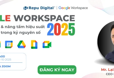 Google Workspace 2025: Tối ưu quản lý và nâng tầm hiệu suất doanh nghiệp trong kỷ nguyên số